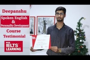 Deepanshu Spoken English & P.D Course Testimonial at IELTS Learning